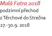 Malá Fatra 2018 podzimní přechod  z Těrchové do Strečna 27.-30.9. 2018