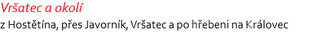 Vršatec a okolí z Hostětína, přes Javorník, Vršatec a po hřebeni na Královec 